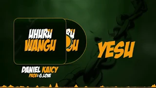 DANIEL KAICY UHURU WANGU 