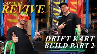 Car Make Revive - Drift Kart Build Part 2