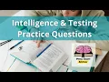 Psychology Practice Questions - Intelligence Testing