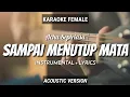 Download Lagu Sampai Menutup Mata - Acha Septriasa | Instrumental+Lyrics | by Ruang Acoustic Karaoke | Female