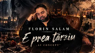 Descarcă Florin Salam - E prea târziu MP3 gratuit - Muzica123