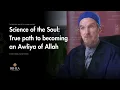 Lagu Science of the Soul - Path way to Wilaya explained  - Shaykh Abdal Hakim Murad