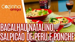 Bacalhau natalino,  salpicão de peru e ponche - Patrícia Gonçalves  | Cozinha Amiga (16/12/2020)