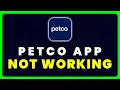 Petco App Not Working How to Fix Petco App Not Working
