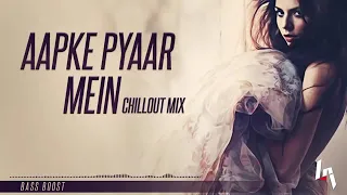 aapke pyaar mein chillout mix