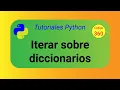 3 formas de iterar sobre diccionarios - Tutoriales Python