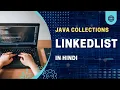 LinkedList Java Java Collection Framework Java Tutorial In Hindi