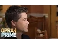 Rob Lowe s Brush with Losing His Sobriety Oprah Prime Oprah Winfrey Network