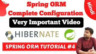 Complete Configuration of Spring ORM step by step Very important Spring ORM Tutorial