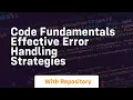 code fundamentals effective error handling strategies