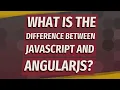 What is the difference between JavaScript and AngularJS