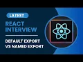 React Interview Question in Hindi named export vs default export in React