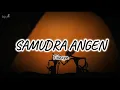 Samudra Angen - Tikacya (Lirik)