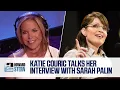 Katie Couric Talks About Interviewing Sarah Palin 2013