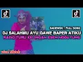Lagu DJ SALAHMU AYU GAWE BAPER ATIKU RAISO TURU KELINGAN ESEM NGGUYUMU FULL SONG VIRAL TIKTOK