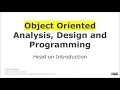 Intro to Object Oriented Analysis Design and Programming