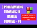 GET Started with C Programming - Bangla Tutorial CodeBlocks Download Install 2022 by glunda