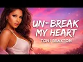 Lagu Toni Braxton - Un-Break My Heart (Lyrics)