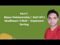 Part-7 Blazor WebAssembly Net7 API MudBlazor CRUD - Implement Sorting