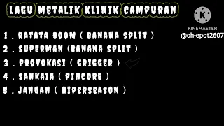 lagu metalik klinik campuran