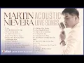Lagu Martin Nievera Acoustic Love Songs | Non-Stop Playlist