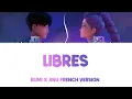 Lagu Rumi x Jinu 'Free' - 'Libres' Lyrics (French Version)