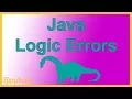 Java Logic Errors - Example of a Logical Program Error