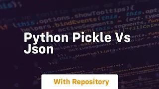 python pickle vs json