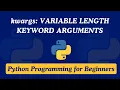 48 - kwargs Variable Length Keyword Argument