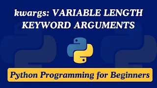 48 - kwargs Variable Length Keyword Argument