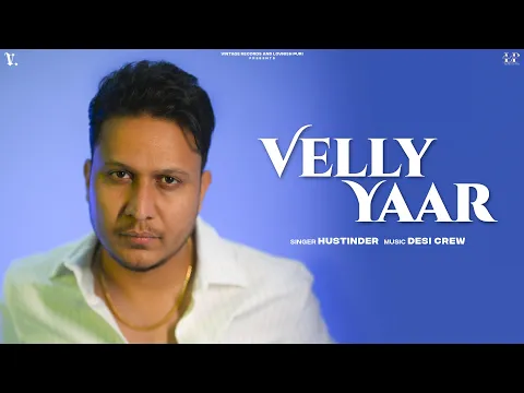 Download MP3 VELLY YAAR (Official Audio) Hustinder Ft. Gurlez Akhtar | Desi Crew | Mahol | Punjabi Song