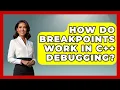 How Do Breakpoints Work in C Debugging - Learn To Troubleshoot