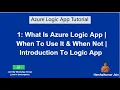1 What Is Azure Logic App When We Should Use Azure Logic App Azure Logic App Tutorial