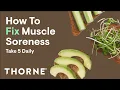 How to Fix Muscle Soreness Active Recovery Tips for DOMS Relief Take 5 Daily Thorne