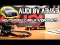 Audi A3/S3 8V - How To EASILY Install Carplay/Android Auto