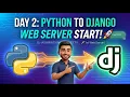Day 2 Python to Django Setting Up Your First Web Server - By Ashwath M Shetty