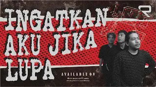 d3cmbr ingatkan aku jika lupa official video 
