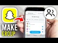 How To Make A Group Chat On Snapchat - Full Guide