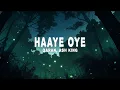 Download Lagu QARAN, Ash King - Haaye Oye (Lyrics)