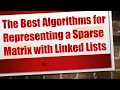 The Best Algorithms for Representing a Sparse Matrix with Linked Lists