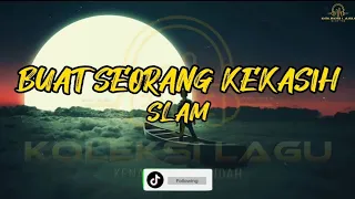 Download Slam - Buat Seorang Kekasih MP3