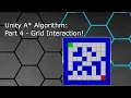 Unity A Algorithm Part 4 - Grid Interaction