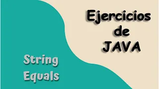 Equals Strings Ejercicios Java