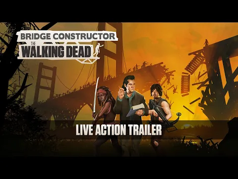 Bridge Constructor: The Walking Dead - Live Action Trailer