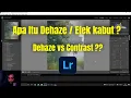 Apa itu dehaze / efek kabut di adobe lightroom