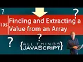 JavaScript Question How Do I Find and Extract a Value from an Array