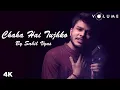 Chaha Hai Tujhko | Sahil Vyas | Udit Narayan | Anuradha Paudwal | Mann | New Cover Song 2020