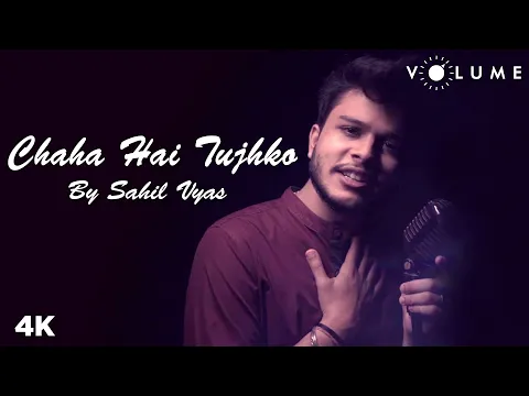 Download MP3 Chaha Hai Tujhko | Sahil Vyas | Udit Narayan | Anuradha Paudwal | Mann | New Cover Song 2020