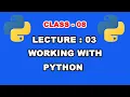 Working With Python - Part 3 How to Write Python Program Interactive Mode Vs Script Mode