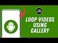 How to Loop s on Android Gallery